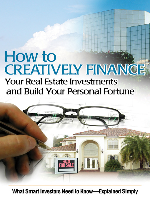 Title details for How to Creatively Finance Your Real Estate Investments and Build Your Personal Fortune by Susan Smith Alvis - Available